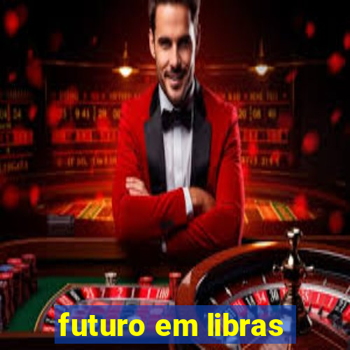 futuro em libras